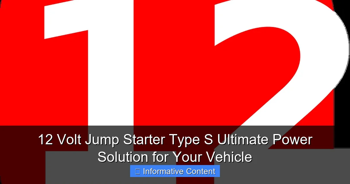 12 Volt Jump Starter Type S Ultimate Power Solution for Your Vehicle