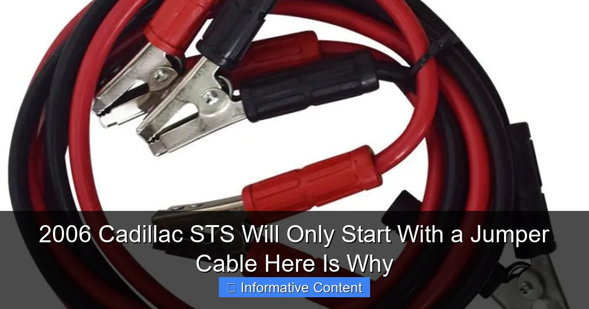 2006 Cadillac STS Will Only Start With a Jumper Cable Here Is Why