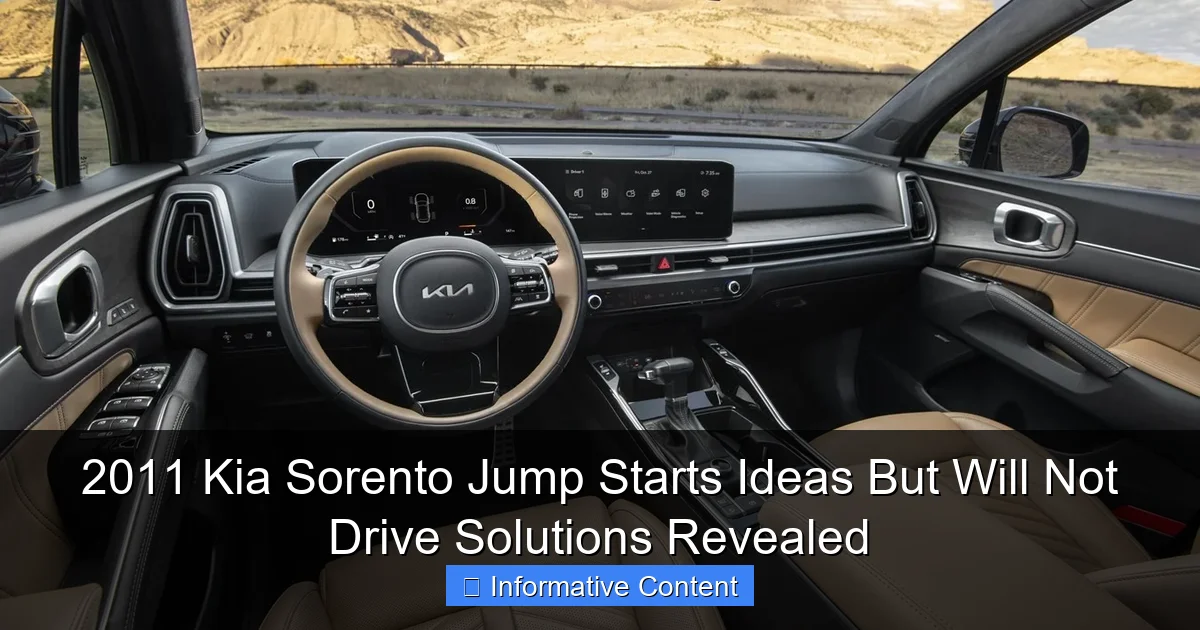 2011 Kia Sorento Jump Starts Ideas But Will Not Drive Solutions Revealed