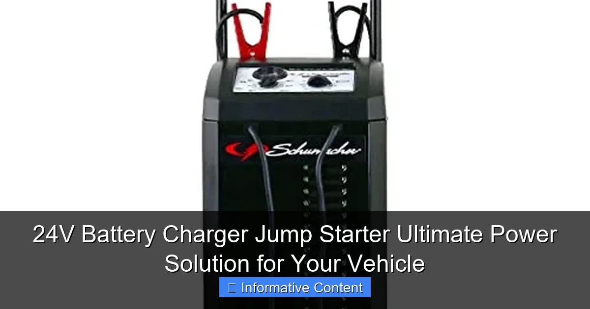 24V Battery Charger Jump Starter Ultimate Power Solution for Your Vehicle