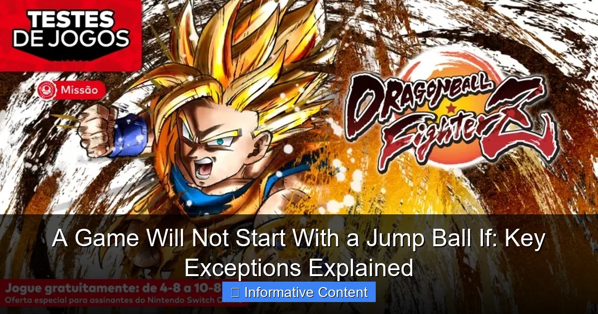 A Game Will Not Start With a Jump Ball If: Key Exceptions Explained