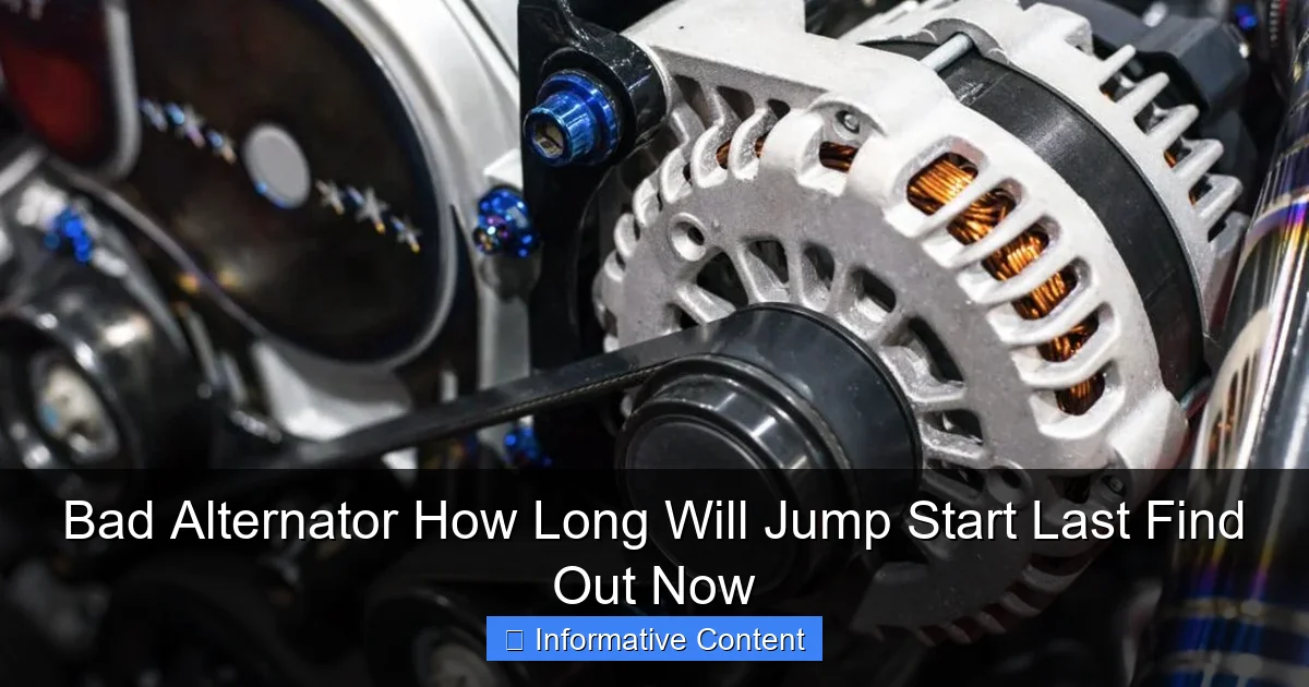 Bad Alternator How Long Will Jump Start Last Find Out Now