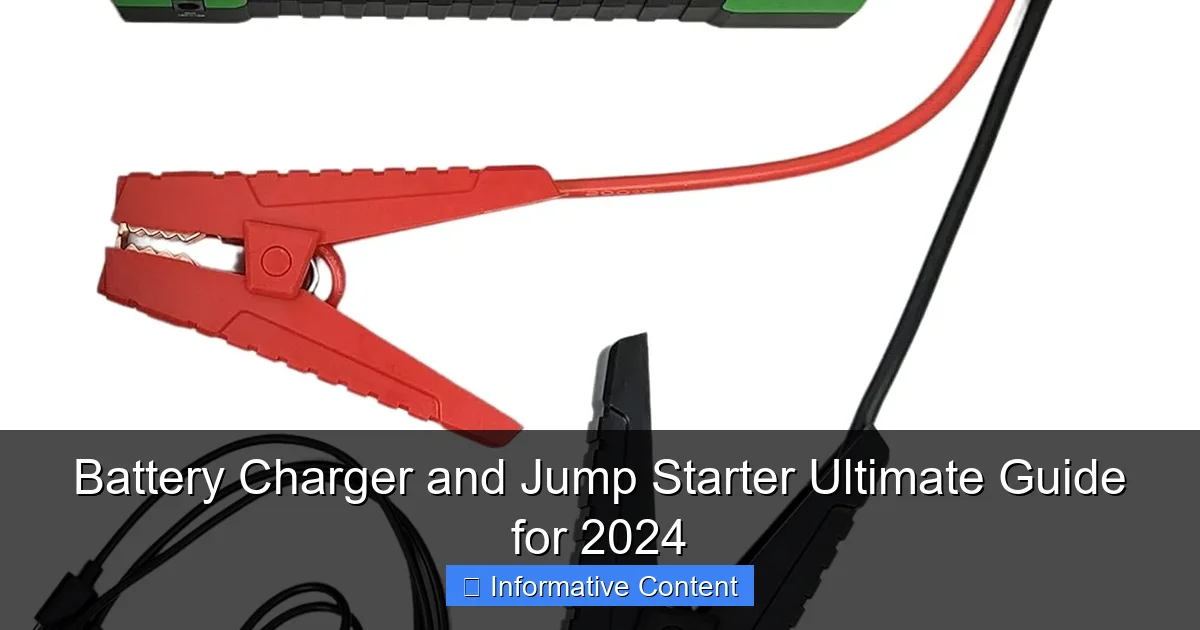 Battery Charger and Jump Starter Ultimate Guide for 2024