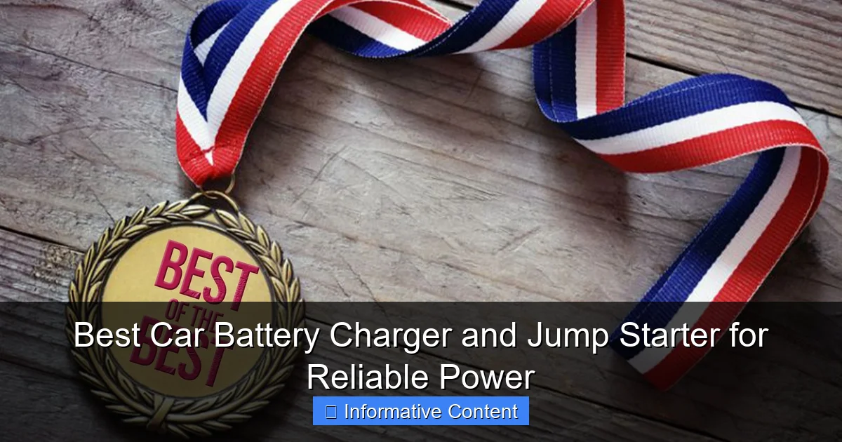 Best Car Battery Charger and Jump Starter for Reliable Power
