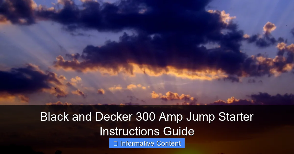 Black and Decker 300 Amp Jump Starter Instructions Guide