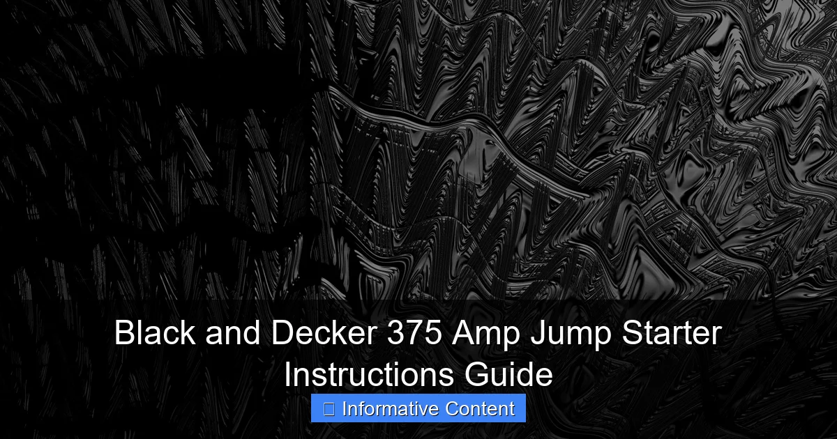 Black and Decker 375 Amp Jump Starter Instructions Guide