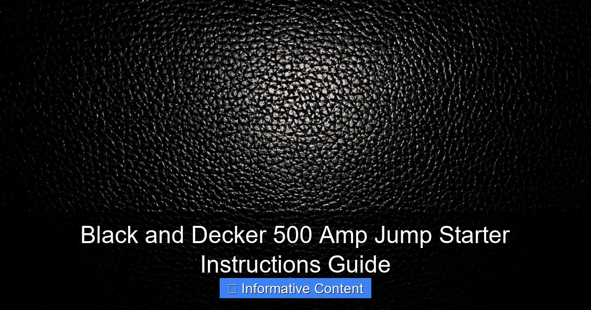 Black and Decker 500 Amp Jump Starter Instructions Guide