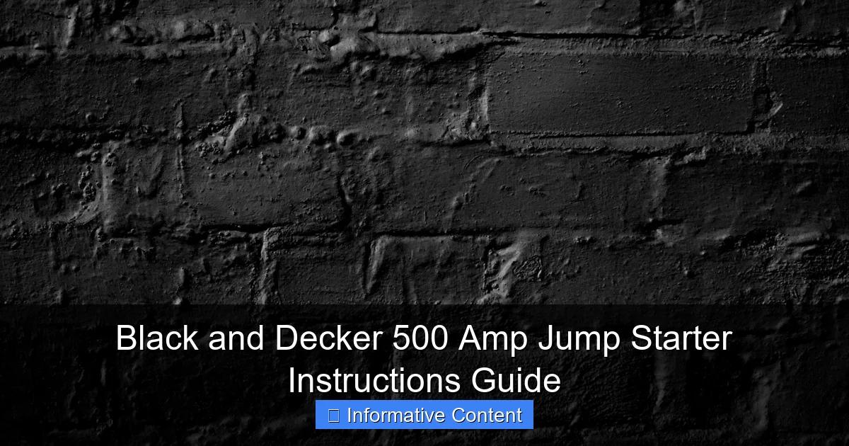 Black and Decker 500 Amp Jump Starter Instructions Guide