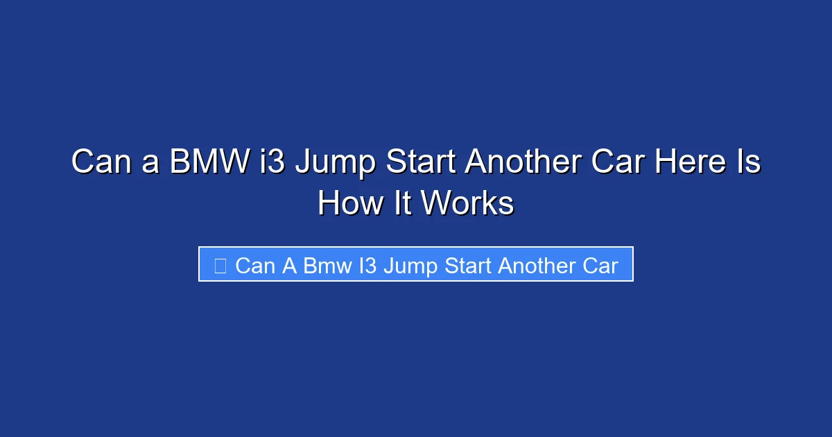 Can a BMW i3 Jump Start Another Car Here Is How It Works