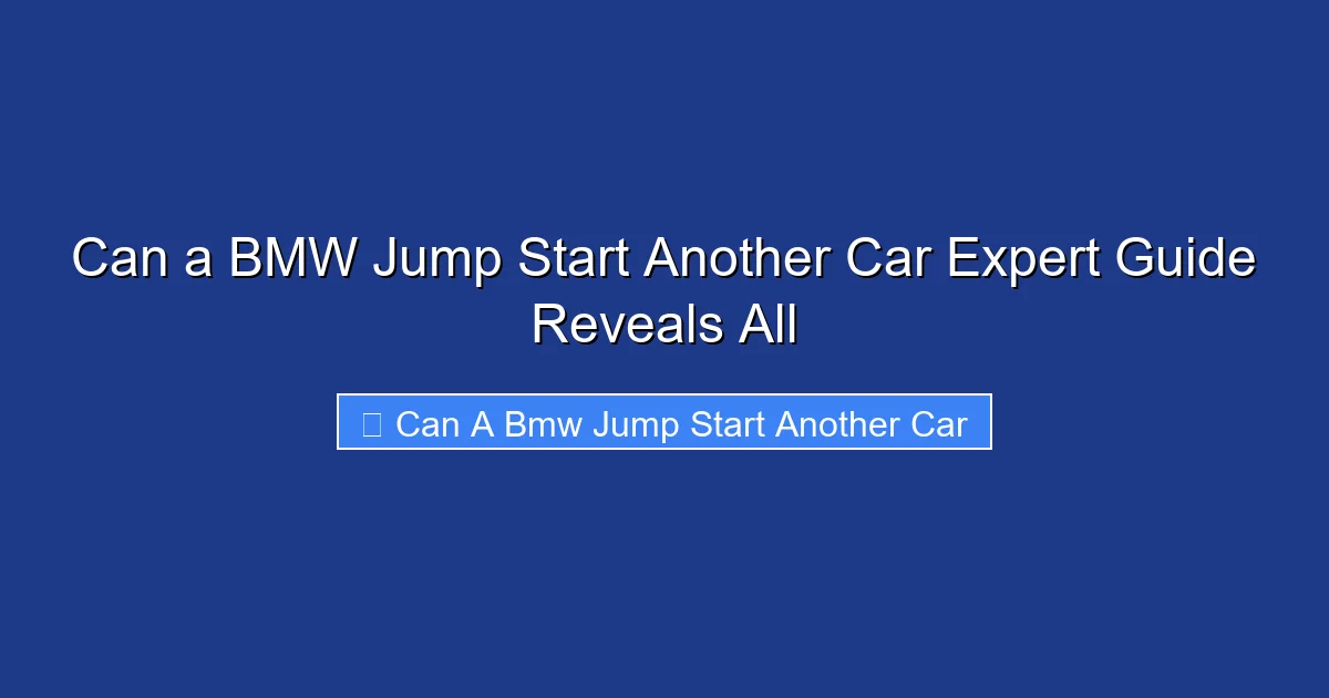 Can a BMW Jump Start Another Car Expert Guide Reveals All