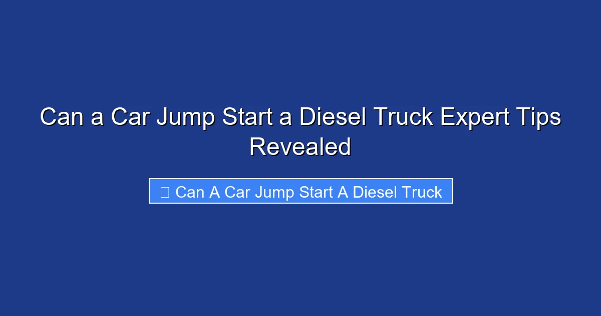 Can a Car Jump Start a Diesel Truck Expert Tips Revealed
