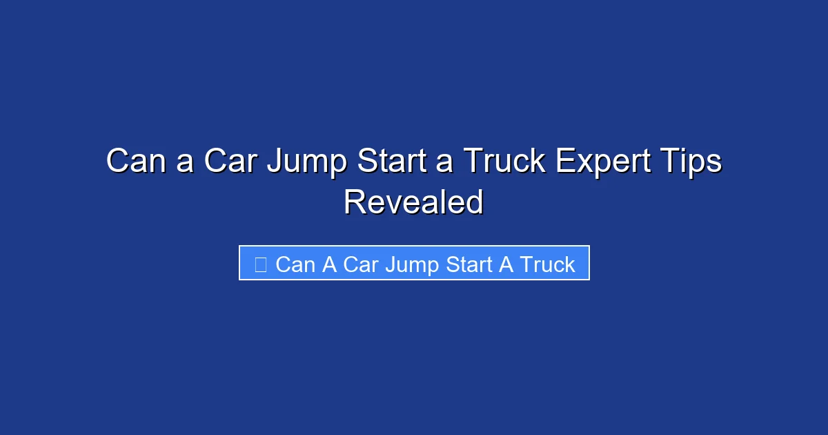 Can a Car Jump Start a Truck Expert Tips Revealed
