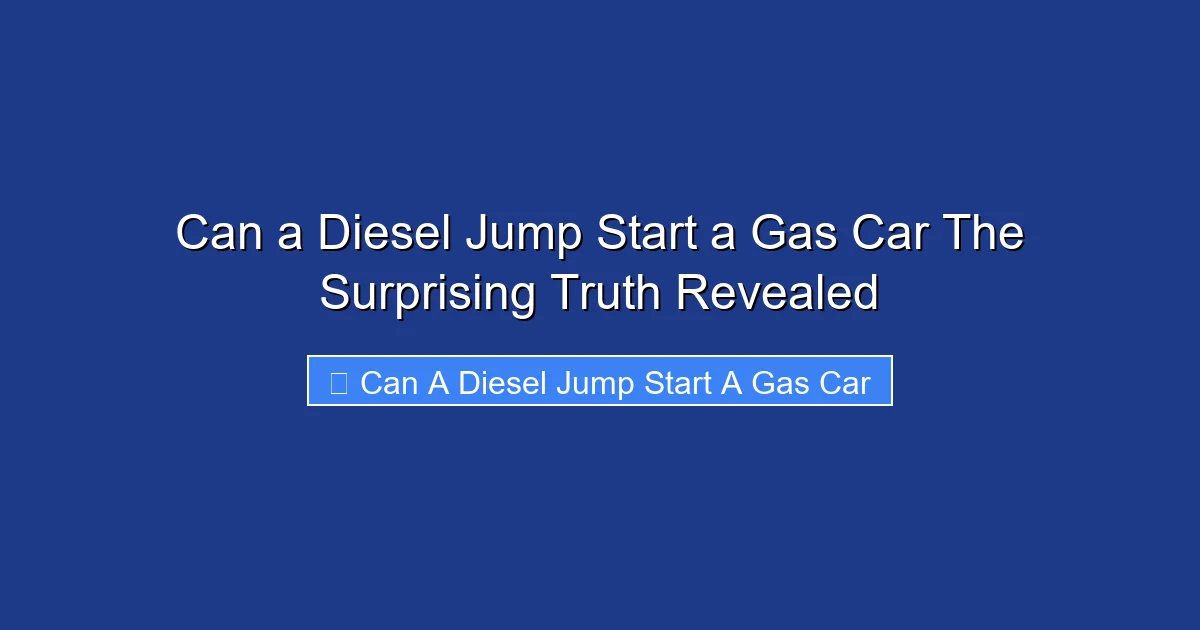 Can a Diesel Jump Start a Gas Car The Surprising Truth Revealed