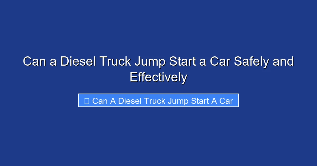 Can a Diesel Truck Jump Start a Car Safely and Effectively