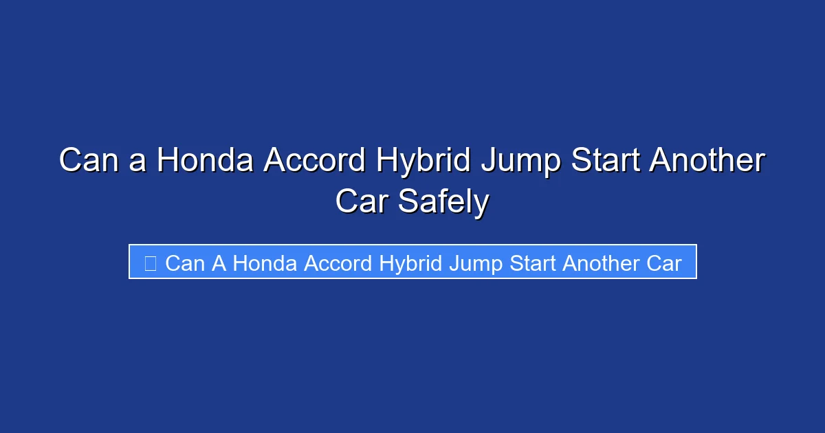 Can a Honda Accord Hybrid Jump Start Another Car Safely
