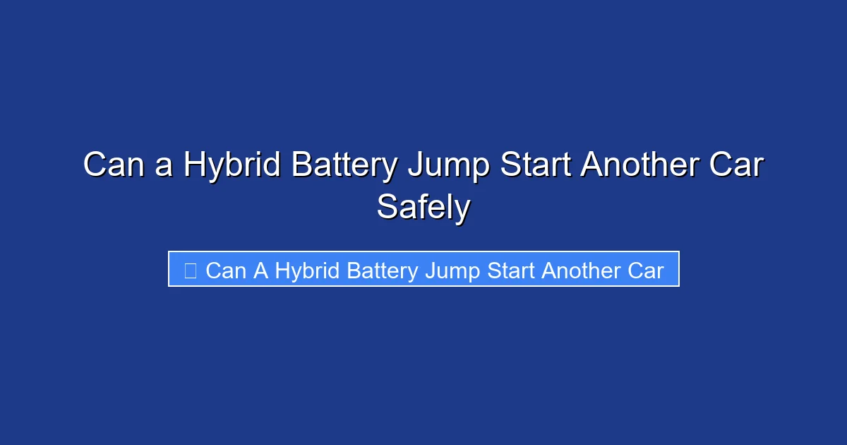 Can a Hybrid Battery Jump Start Another Car Safely