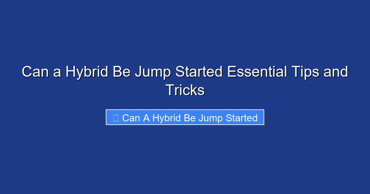 Can a Hybrid Be Jump Started Essential Tips and Tricks