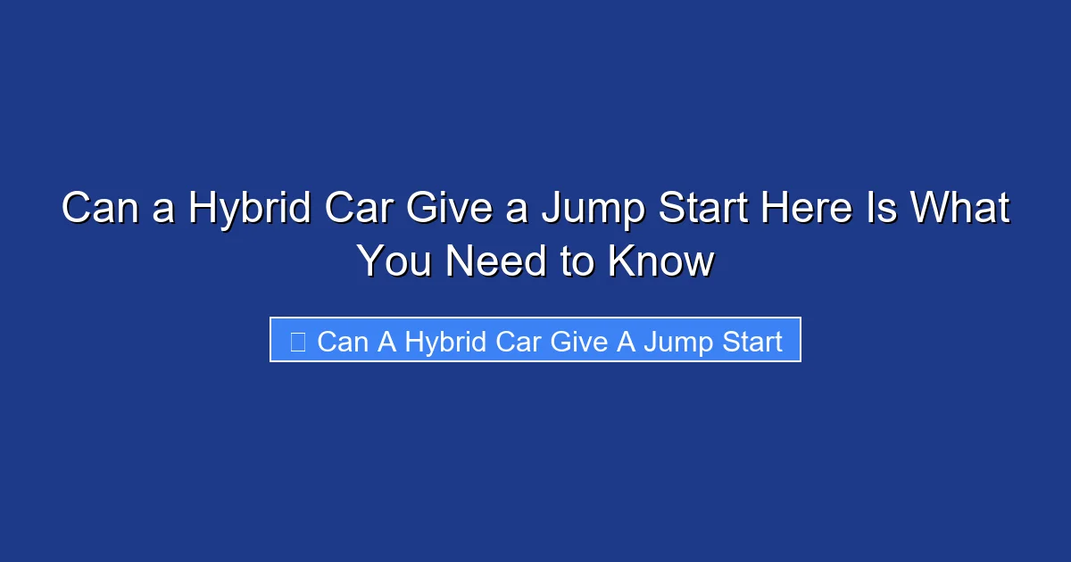 Can a Hybrid Car Give a Jump Start Here Is What You Need to Know
