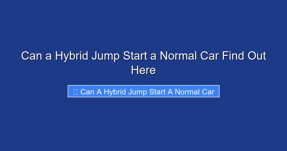 Can a Hybrid Jump Start a Normal Car Find Out Here