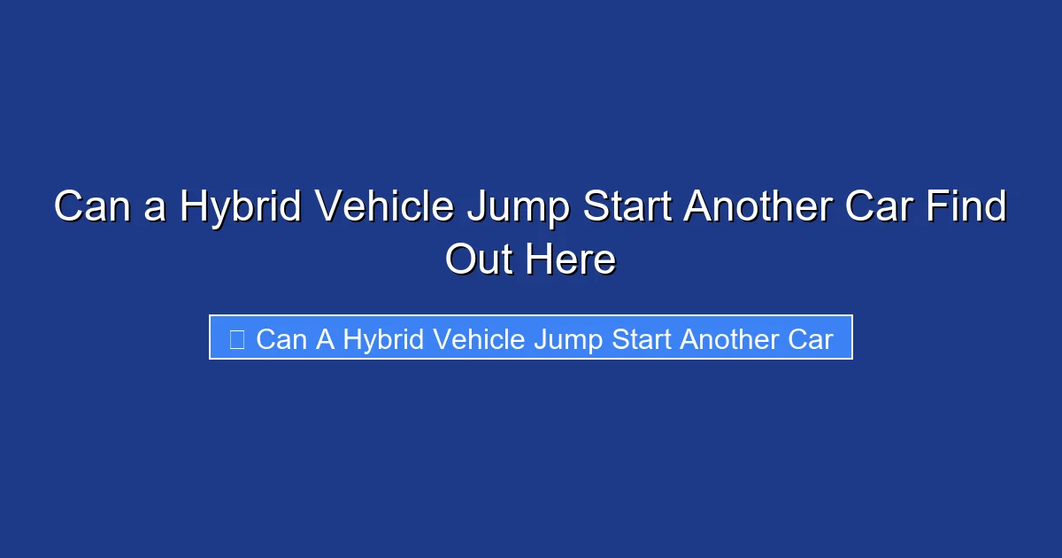 Can a Hybrid Vehicle Jump Start Another Car Find Out Here