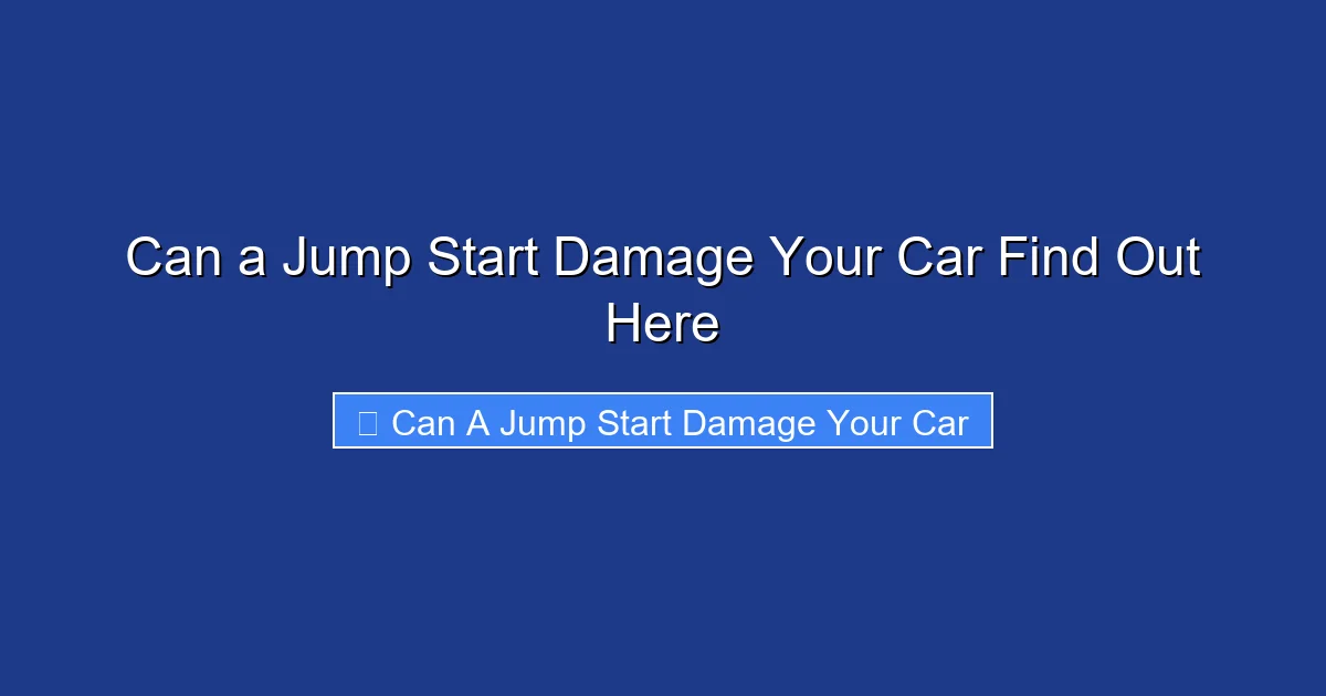 Can a Jump Start Damage Your Car Find Out Here