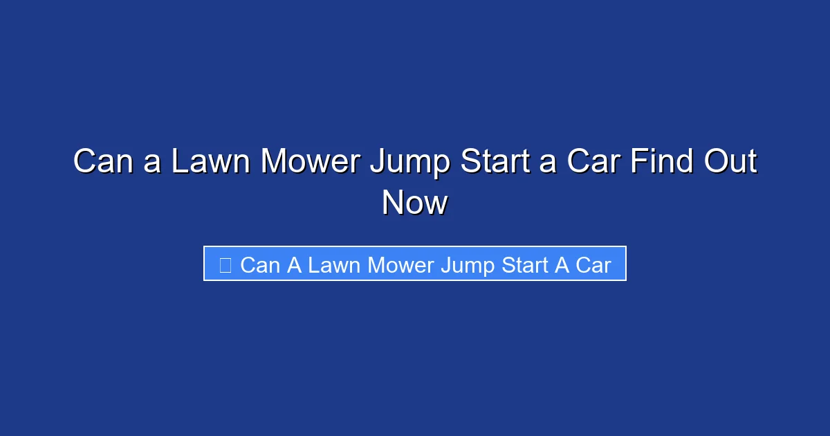 Can a Lawn Mower Jump Start a Car Find Out Now