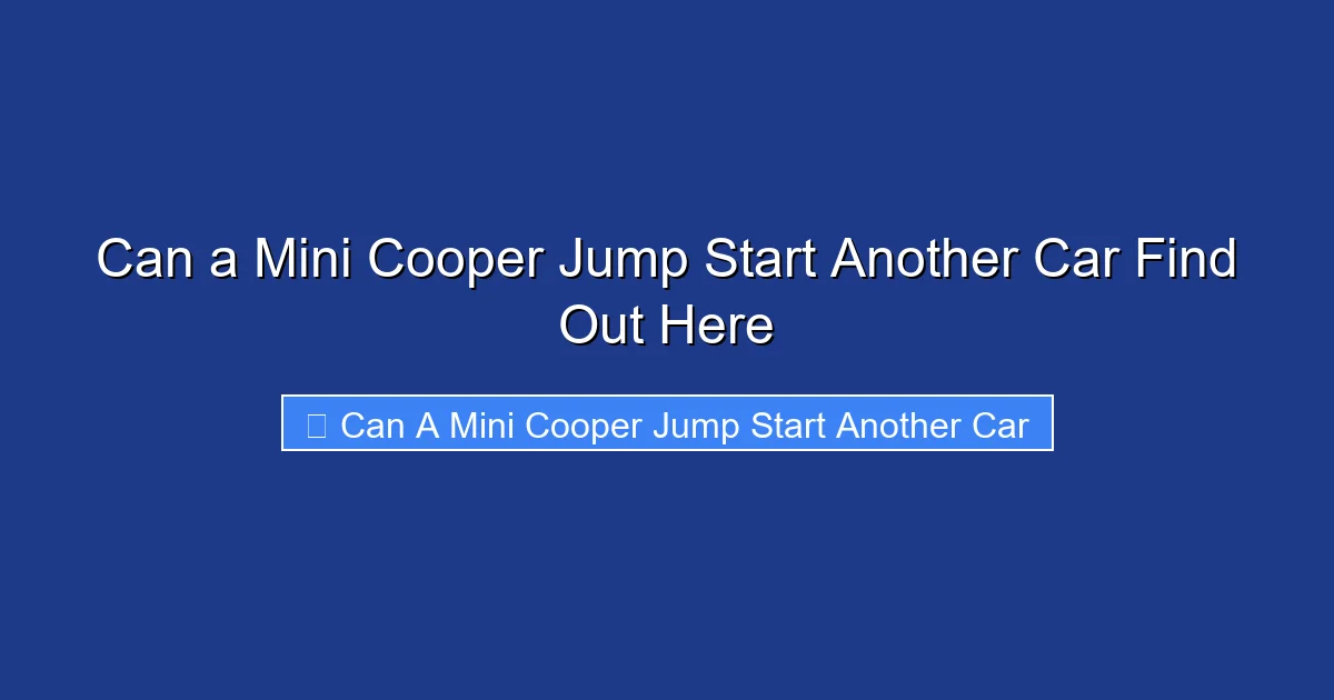 Can a Mini Cooper Jump Start Another Car Find Out Here
