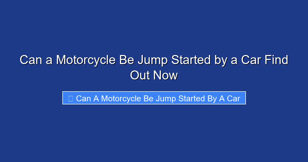 Can a Motorcycle Be Jump Started by a Car Find Out Now