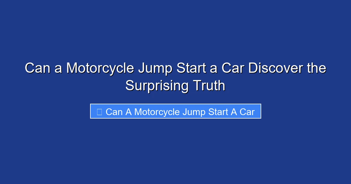 Can a Motorcycle Jump Start a Car Discover the Surprising Truth