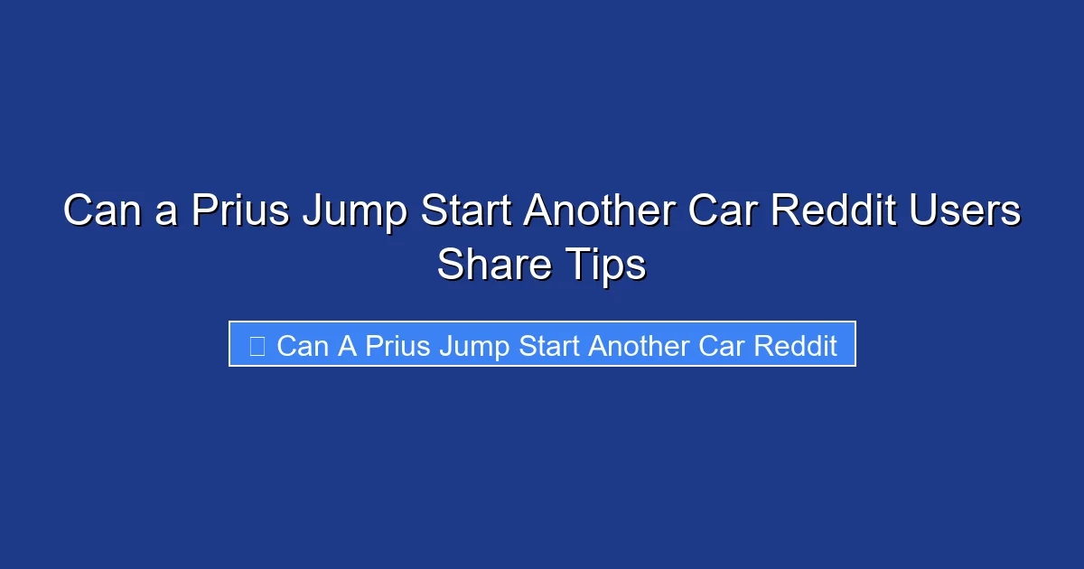 Can a Prius Jump Start Another Car Reddit Users Share Tips