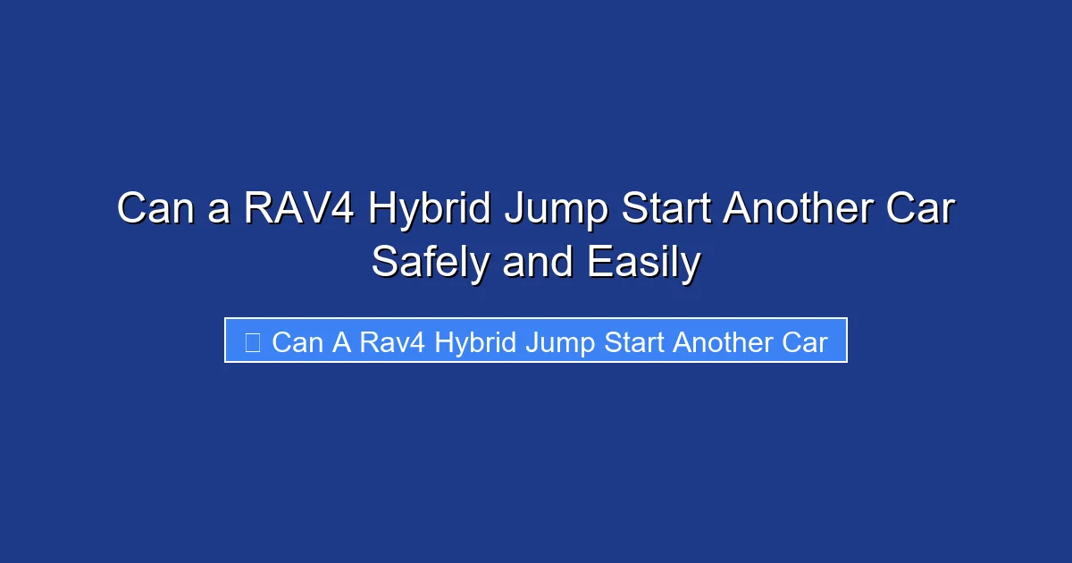 Can a RAV4 Hybrid Jump Start Another Car Safely and Easily