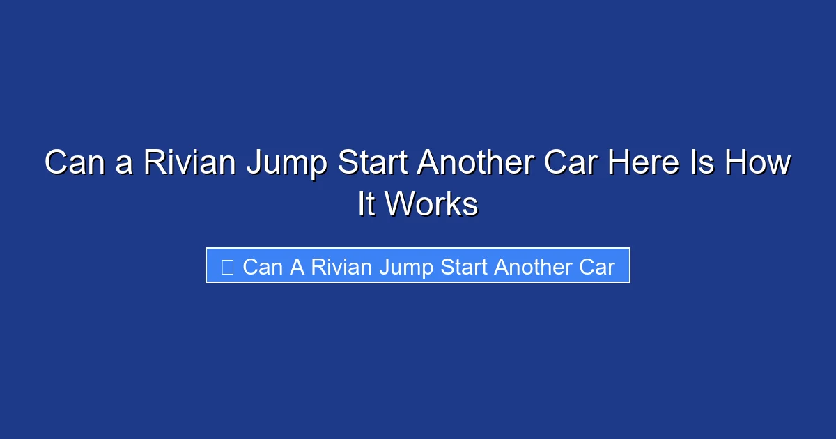 Can a Rivian Jump Start Another Car Here Is How It Works