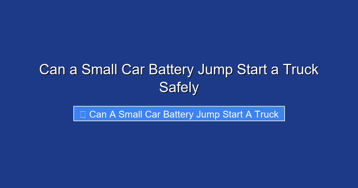 Can a Small Car Battery Jump Start a Truck Safely