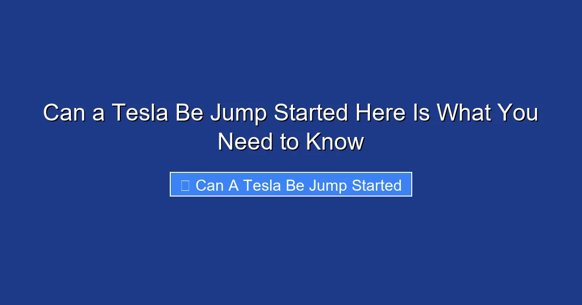 Can a Tesla Be Jump Started Here Is What You Need to Know