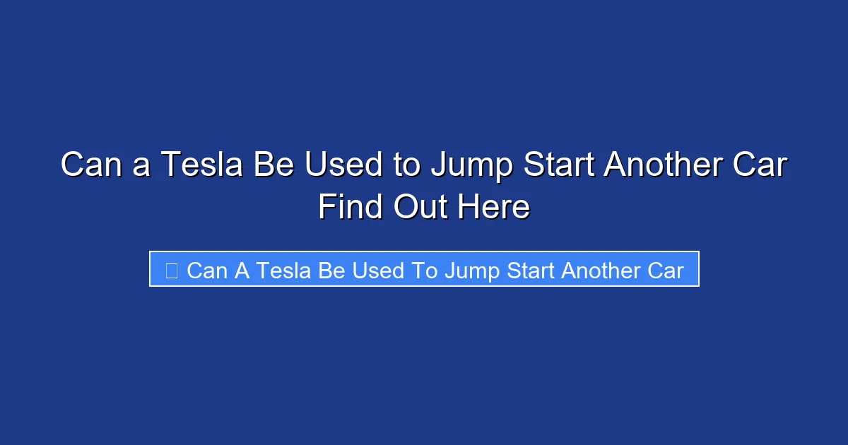Can a Tesla Be Used to Jump Start Another Car Find Out Here
