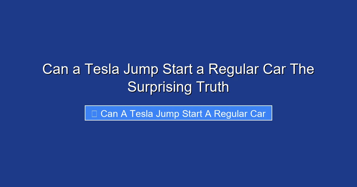 Can a Tesla Jump Start a Regular Car The Surprising Truth