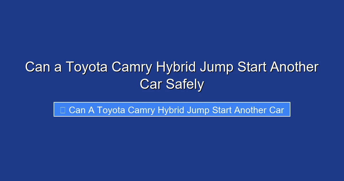 Can a Toyota Camry Hybrid Jump Start Another Car Safely
