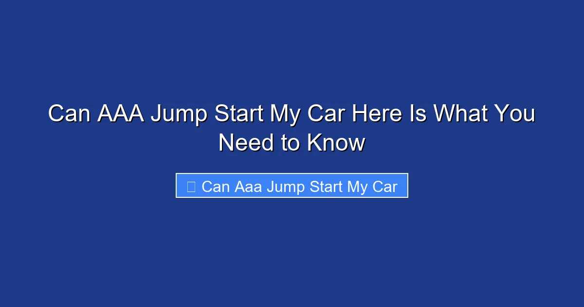 Can AAA Jump Start My Car Here Is What You Need to Know
