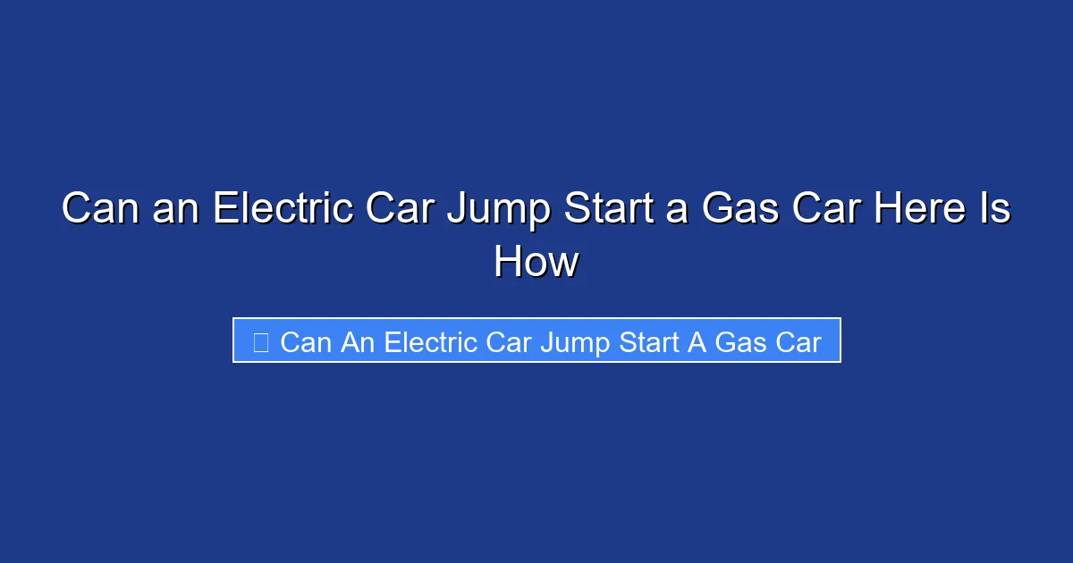 Can an Electric Car Jump Start a Gas Car Here Is How