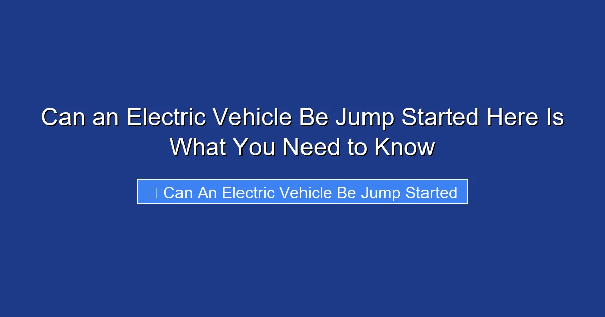 Can an Electric Vehicle Be Jump Started Here Is What You Need to Know