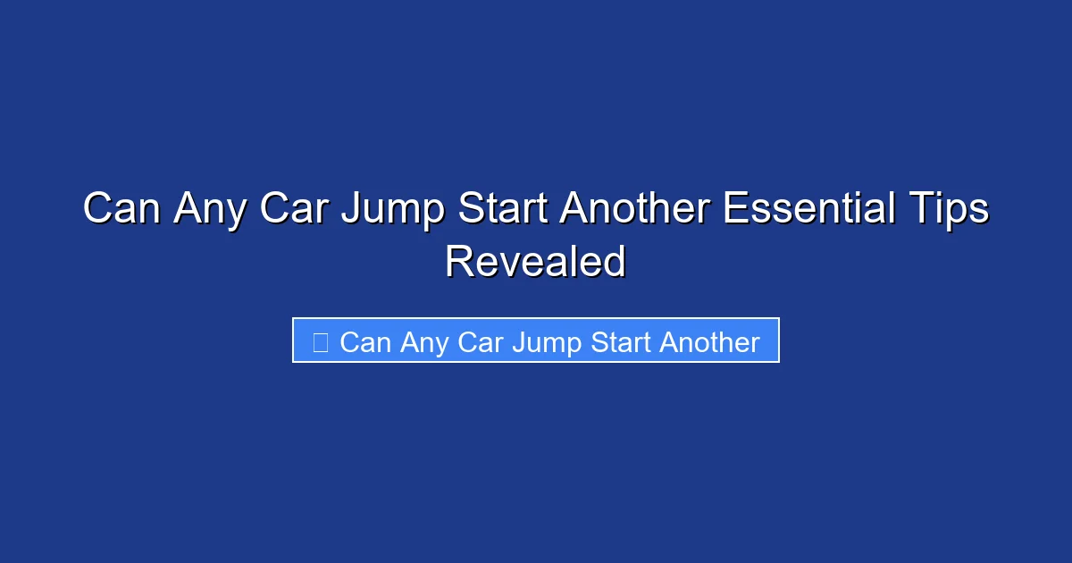 Can Any Car Jump Start Another Essential Tips Revealed