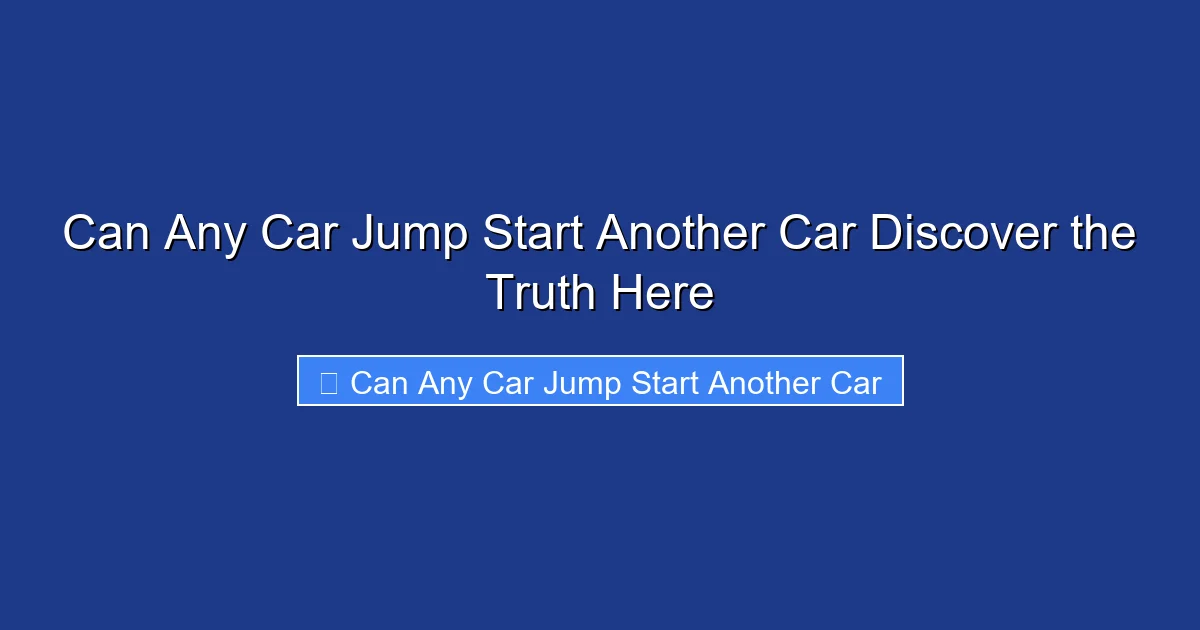 Can Any Car Jump Start Another Car Discover the Truth Here