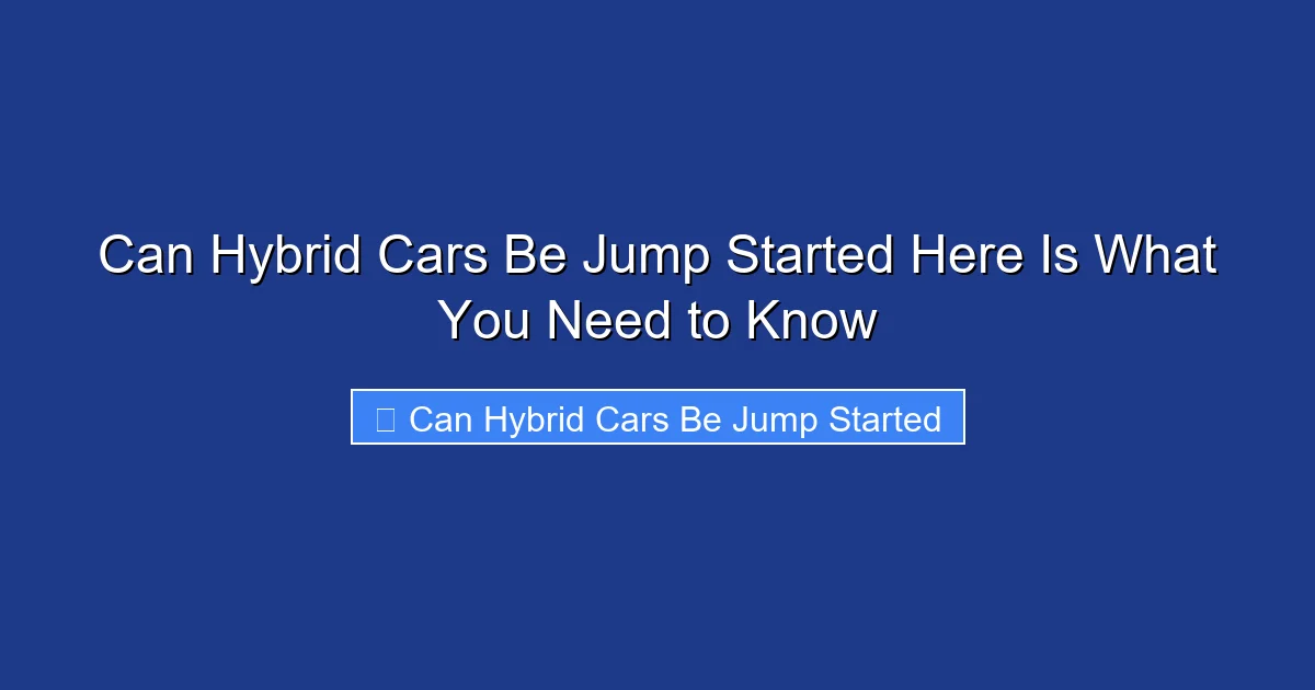 Can Hybrid Cars Be Jump Started Here Is What You Need to Know