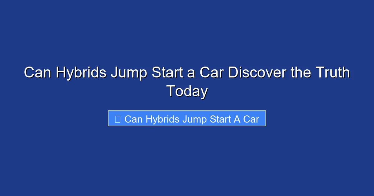 Can Hybrids Jump Start a Car Discover the Truth Today