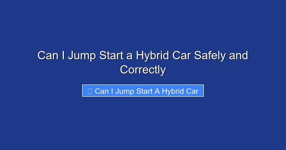 Can I Jump Start a Hybrid Car Safely and Correctly
