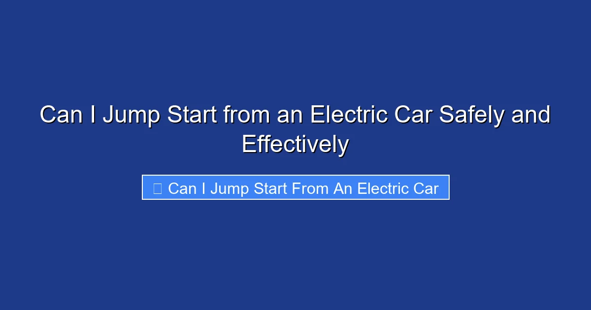 Can I Jump Start from an Electric Car Safely and Effectively