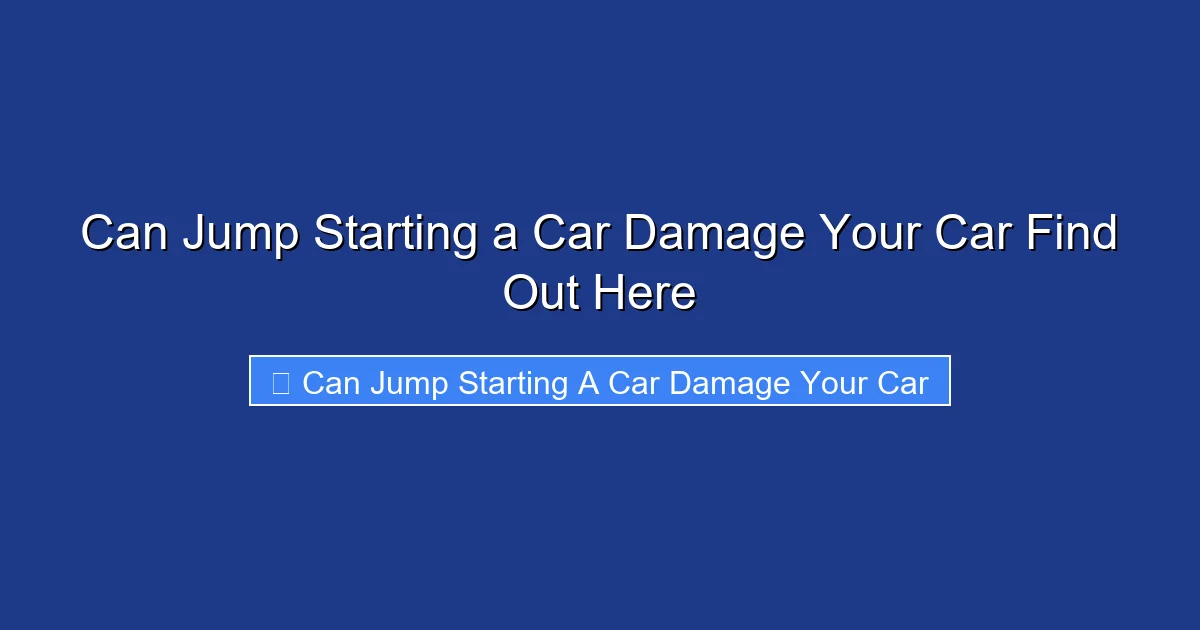 Can Jump Starting a Car Damage Your Car Find Out Here