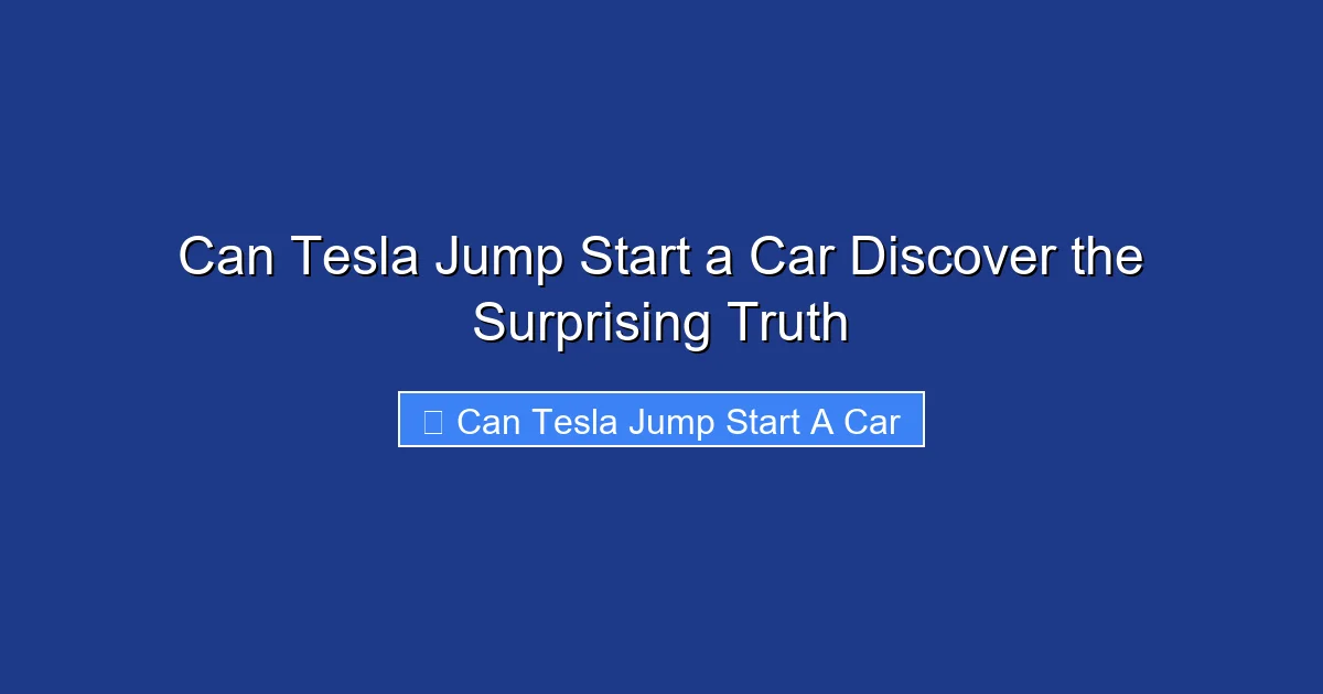 Can Tesla Jump Start a Car Discover the Surprising Truth