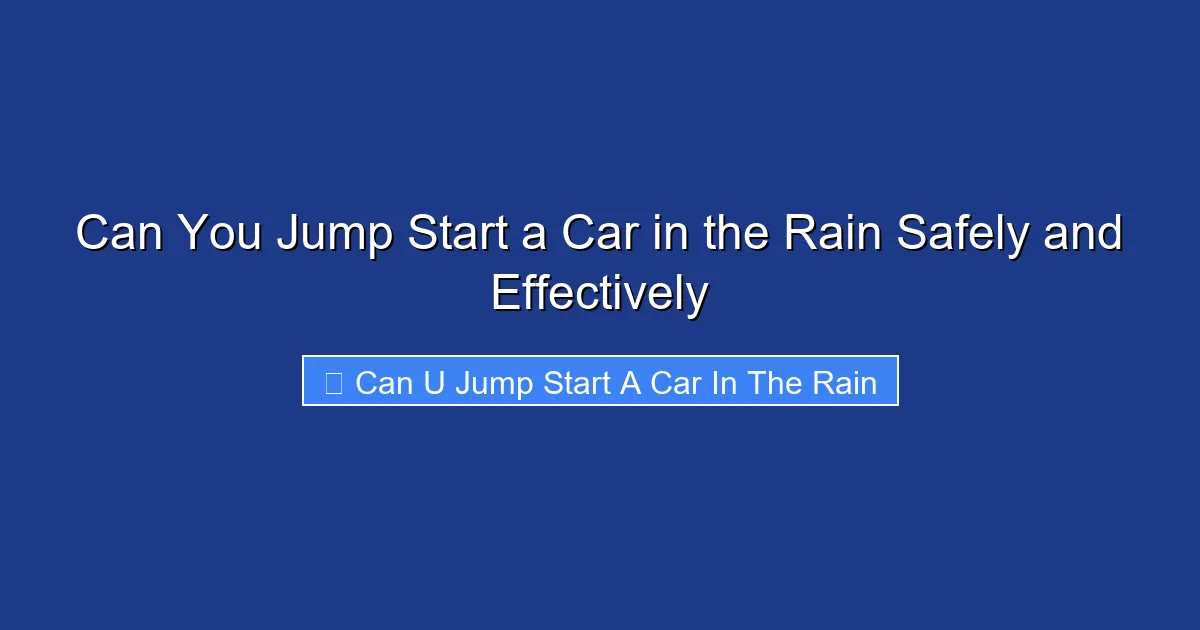 Can You Jump Start a Car in the Rain Safely and Effectively