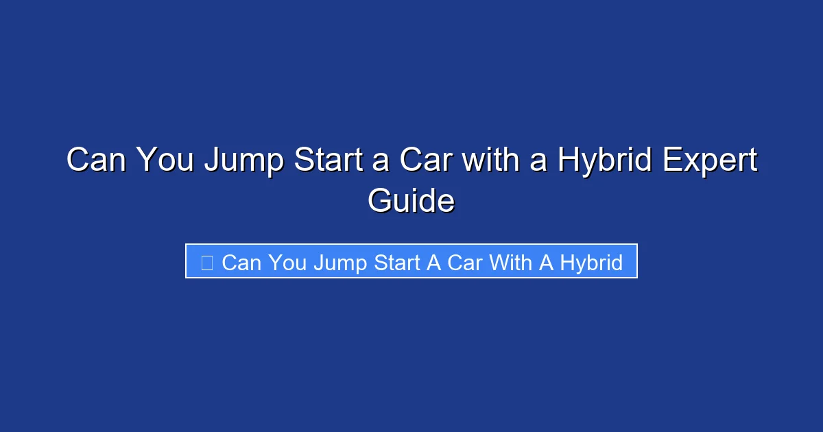 Can You Jump Start a Car with a Hybrid Expert Guide